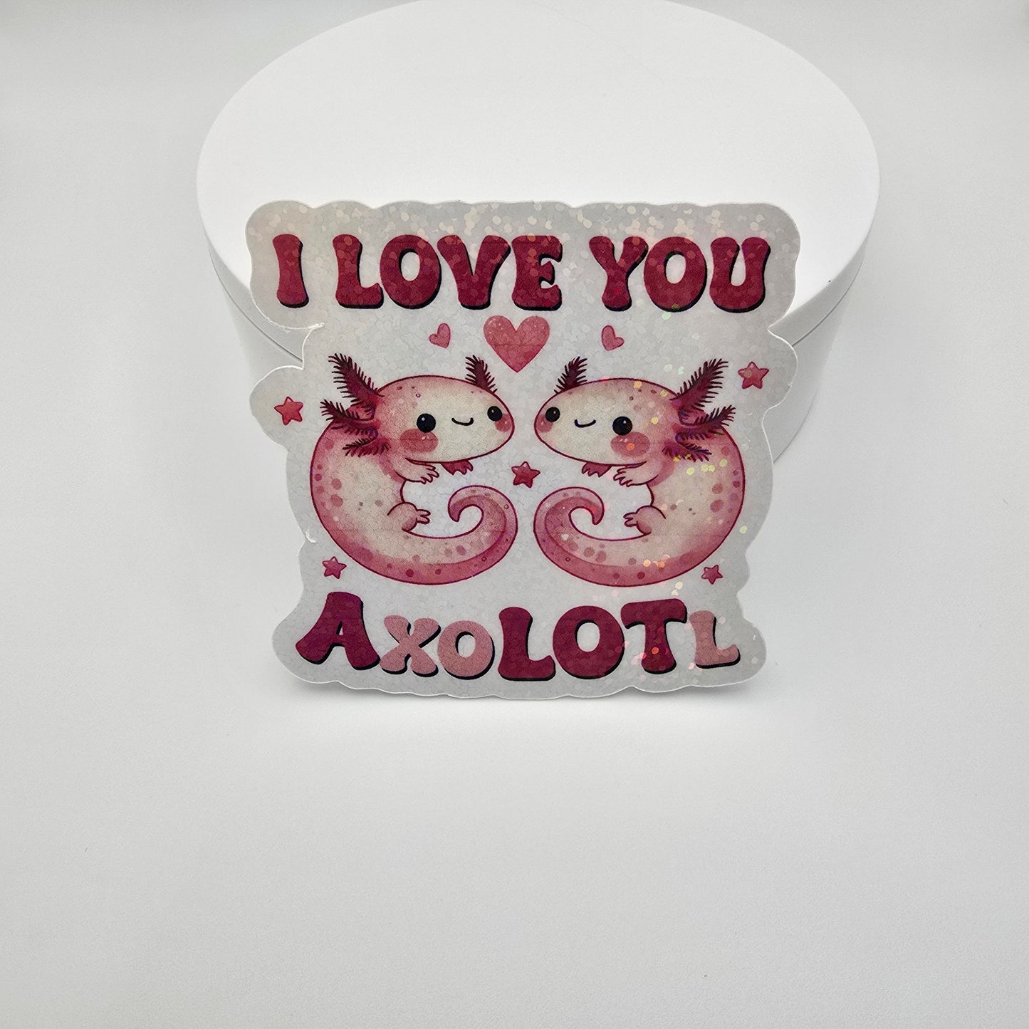 3" Vinyl Sticker "I love you Axolotl"