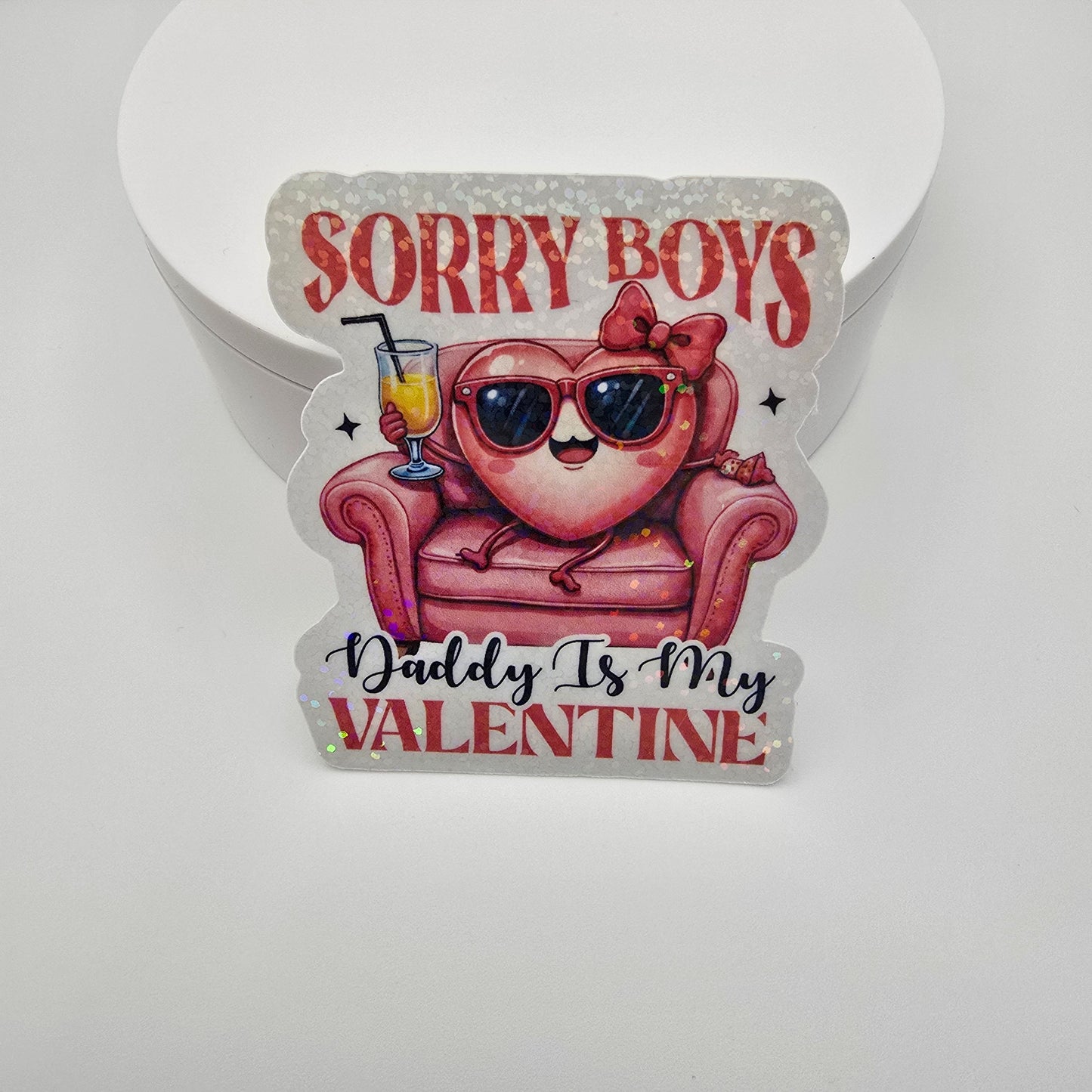 3" Vinyl Sticker "Sorry boys"